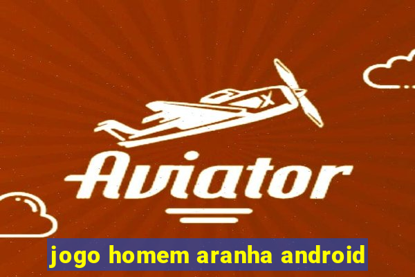 jogo homem aranha android